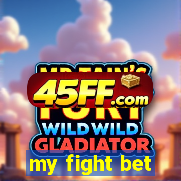 my fight bet
